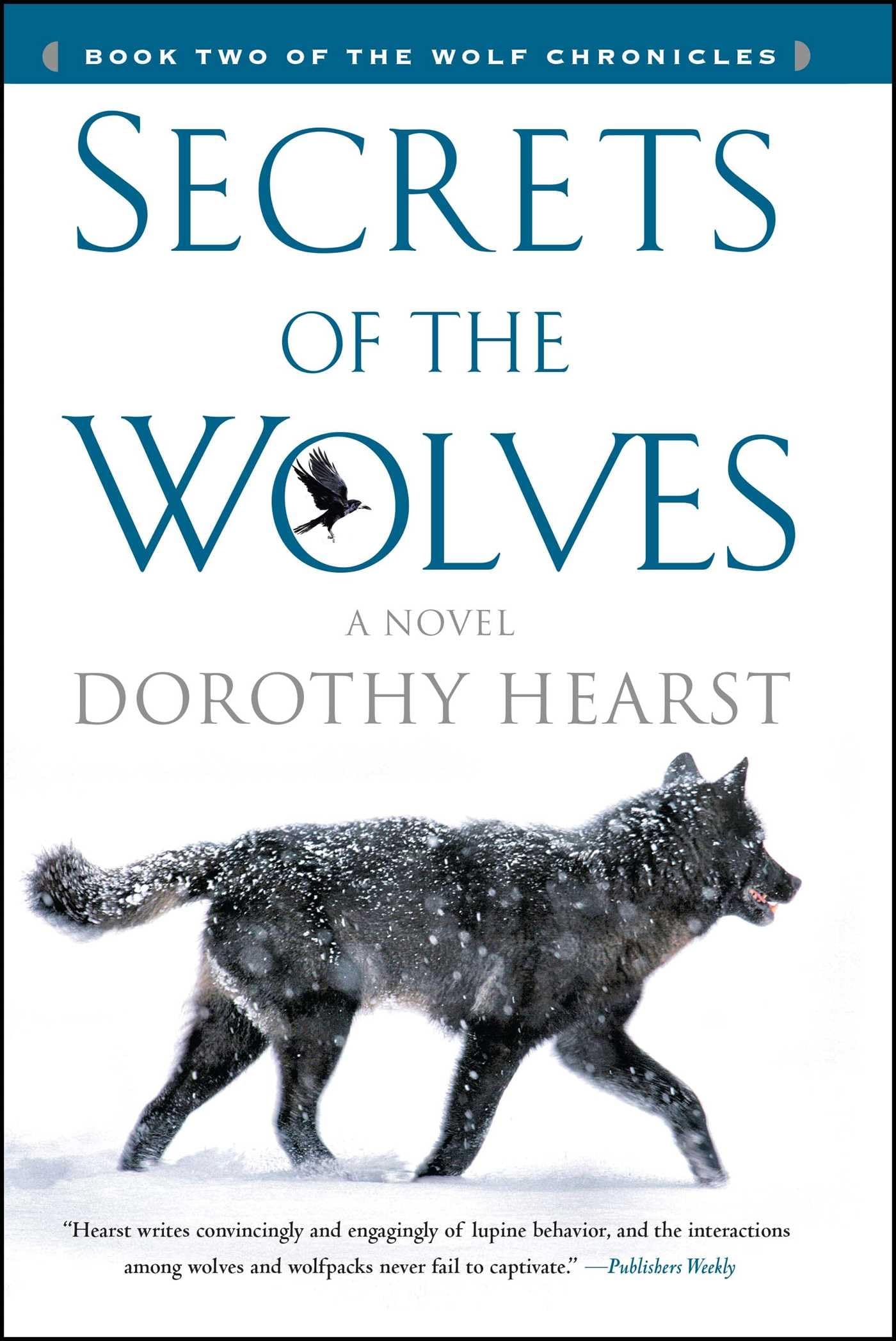 Secrets of the Wolves: A Novel (The Wolf Chronicles, 2, Band 2)