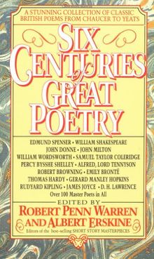 Six Centuries of Great Poetry: A Stunning Collection of Classic British Poems from Chaucer to Yeats