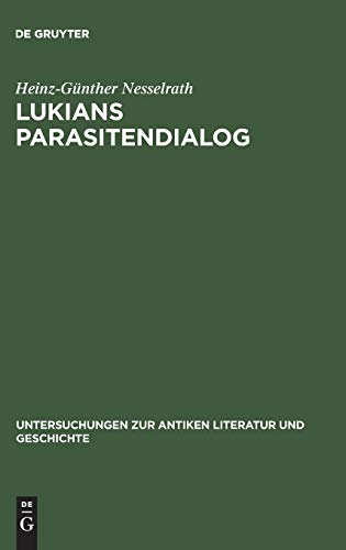 Lukians Parasitendialog: Untersuchungen und Kommentar (Untersuchungen zur antiken Literatur und Geschichte, 22, Band 22)
