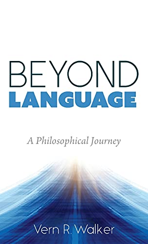 Beyond Language: A Philosophical Journey