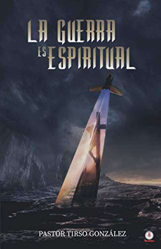 La guerra es espiritual
