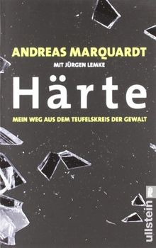 Härte: Mein Weg aus dem Teufelskreis der Gewalt