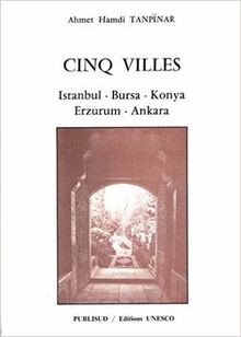 Cinq villes : Istanbul, Bursa, Konya, Erzurum, Ankara