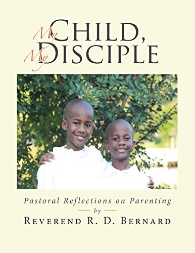 My Child, My Disciple: Pastoral Reflections on Parenting