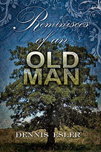 Reminisces of an Old Man: The Poetic Side of Life