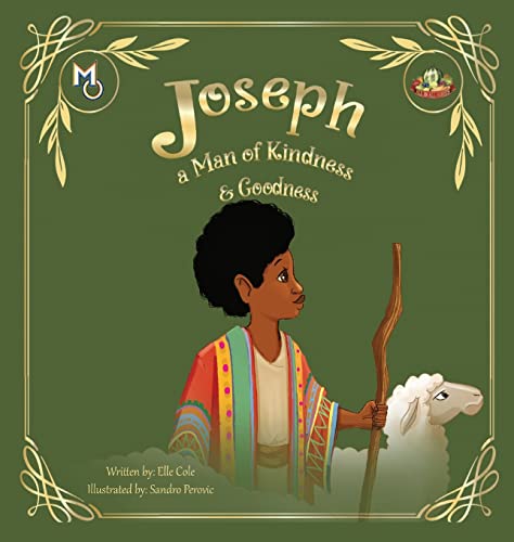 Joseph: A Man of Kindness and Goodness (Melanin Origins All in All, Band 5)