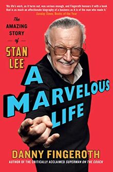 A Marvelous Life: The Amazing Story of Stan Lee