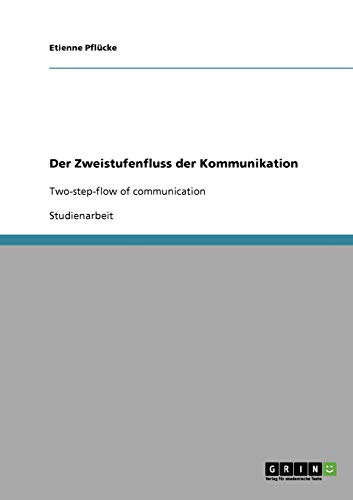 Der Zweistufenfluss der Kommunikation: Two-step-flow of communication