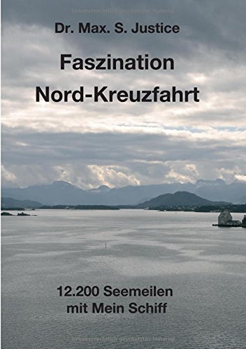 Faszination Nord-Kreuzfahrt: 12.200 Seemeilen mit Mein Schiff