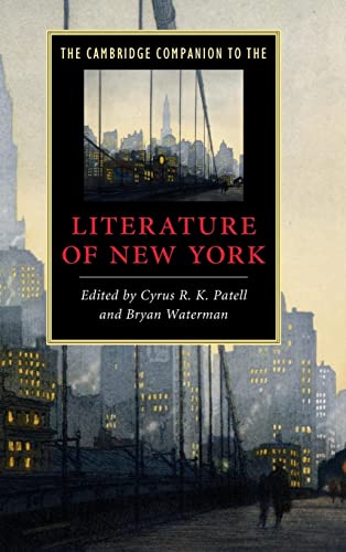 The Cambridge Companion to the Literature of New York (Cambridge Companions to Literature)
