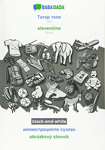 BABADADA black-and-white, Tatar (in cyrillic script) - slovencina, visual dictionary (in cyrillic script) - obrázkový slovník: Tatar (in cyrillic script) - Slovak, visual dictionary