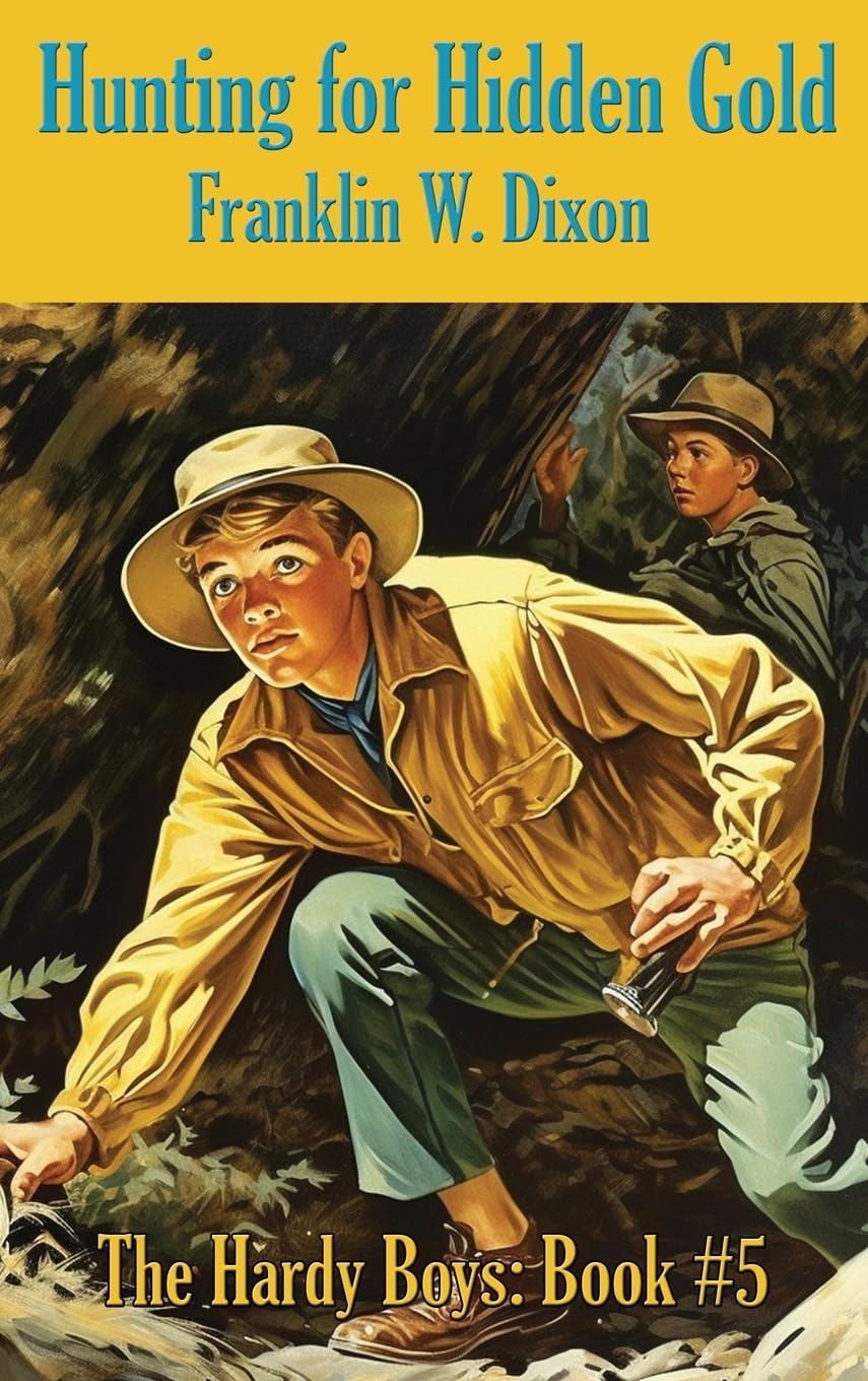 Hunting for Hidden Gold (Hardy Boys Mysteries, Band 5)
