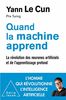 Quand la machine apprend : La révolution des neurones artificiels et de l'apprentissage profond