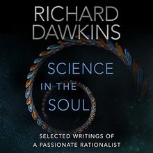 Science in the Soul: Selected Writings of a Passionate Rationalist