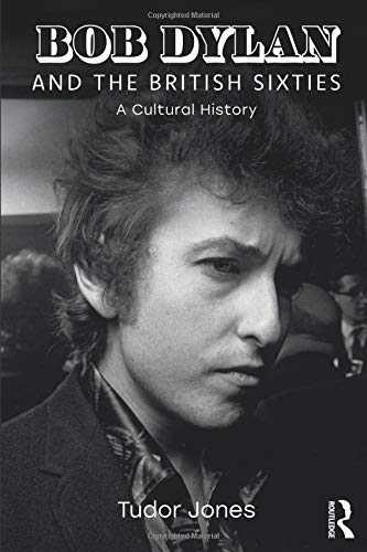 Bob Dylan and the British Sixties