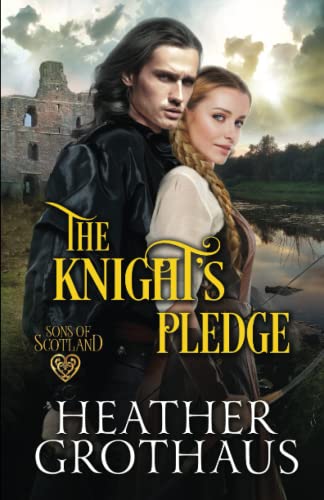 The Knight's Pledge (Sons of Scotland, Band 4)