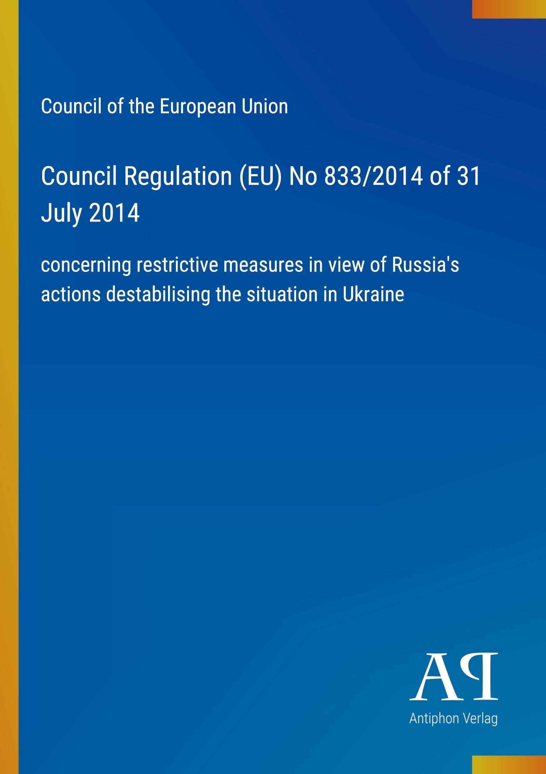 Council Regulation (EU) No 833/2014 of 31 July 2014