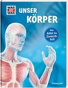 WAS IST WAS Unser Körper: WAS IST WAS Edition