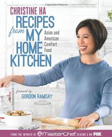 Recipes from My Home Kitchen: Asian and American Comfort Food from the Winner of MasterChef Season 3