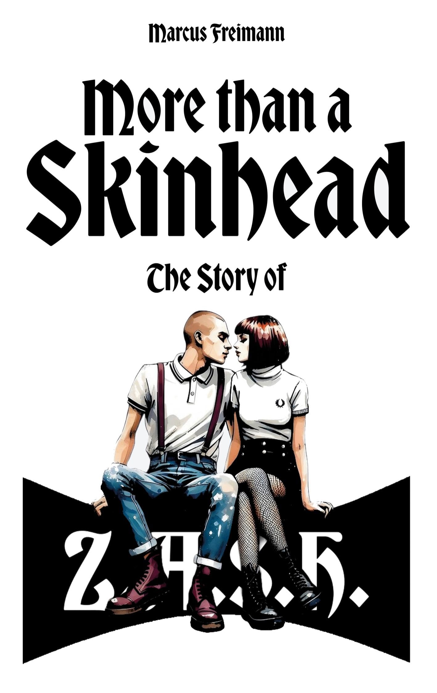 More than a Skinhead: The Story of Z.A.S.H.