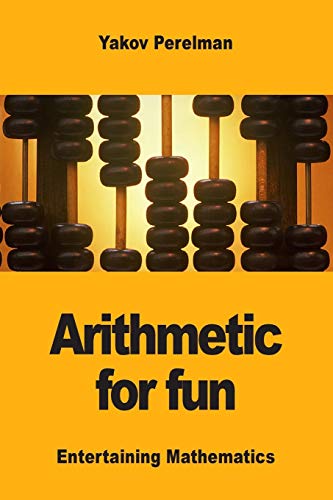 Yakov Perelman Arithmetic For Fun