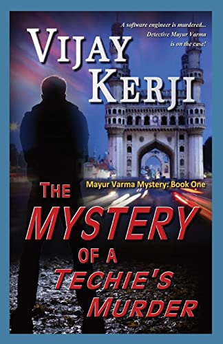 The Mystery Of A Techie's Murder (Mayur Varma Mystery, Band 1)
