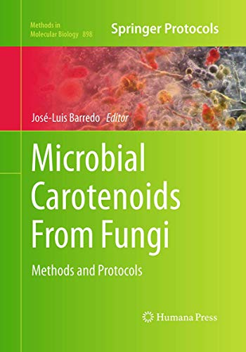 Microbial Carotenoids From Fungi: Methods and Protocols (Methods in Molecular Biology, Band 898)