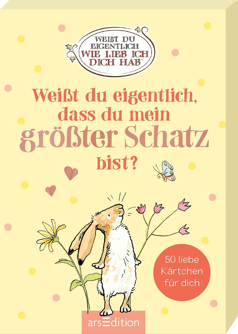 Weißt du eigentlich, dass du mein größter Schatz bist?: 50 liebe Kärtchen für dich | Kartenbox mit 50 Kärtchen