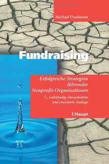 Fundraising. Erfolgreiche Strategien führender Nonprofit- Organisationen