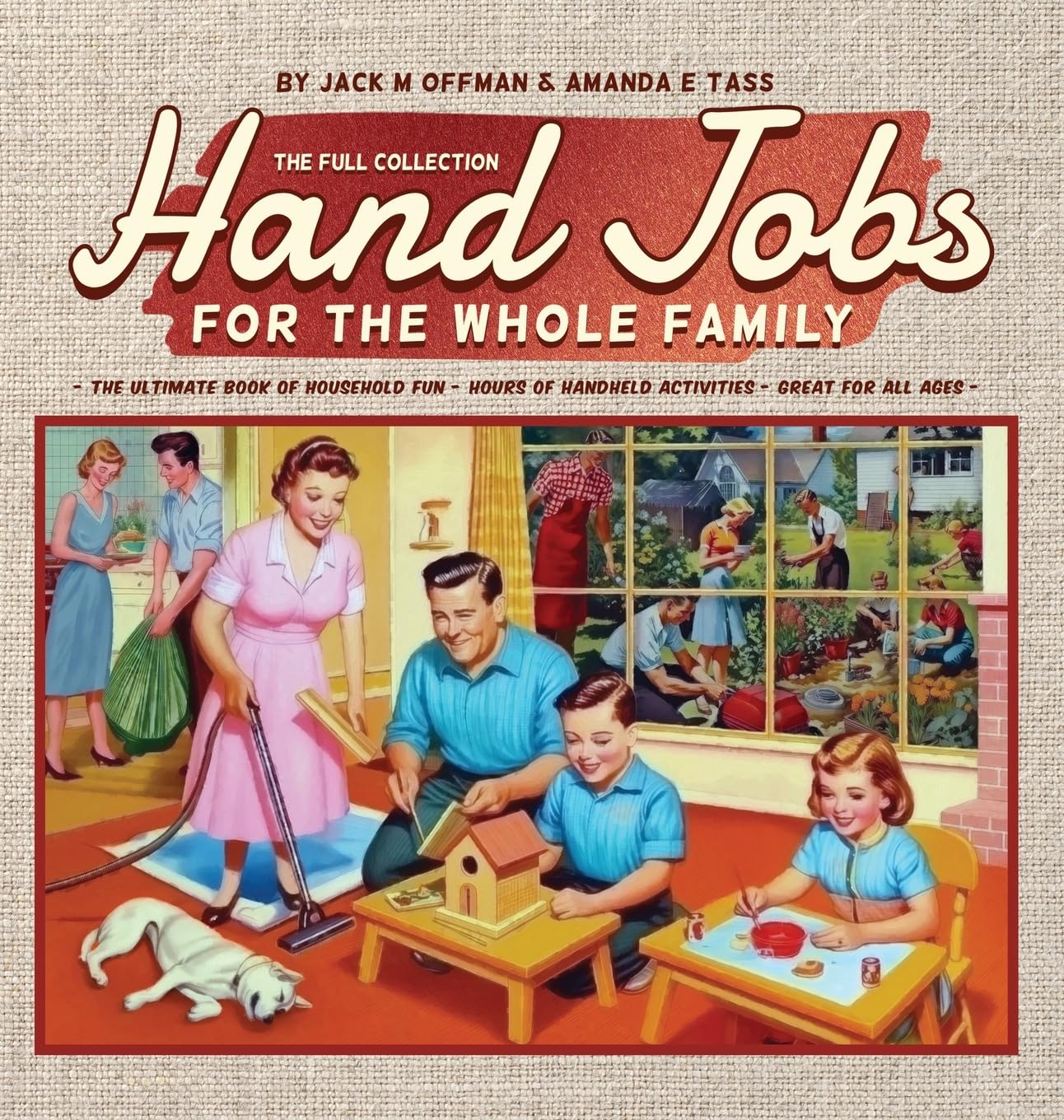 Hand Jobs for the Whole Family: The Complete Collection