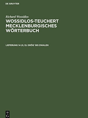 Wossidlos-Teuchert Mecklenburgisches Wörterbuch, Lieferung 14 (II, 5), Drög' bis dwalen