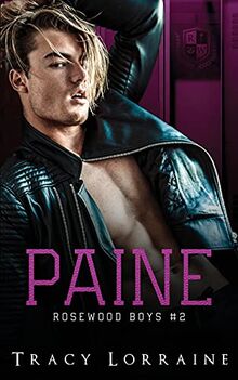 Paine: Une idylle au lycée : de la haine à l’amour (Rosewood Boys, Band 2)