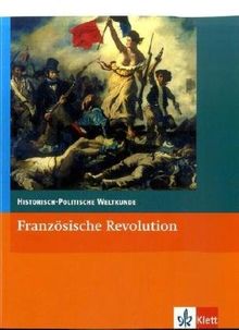 Historisch-Politische Weltkunde / Französische Revolution