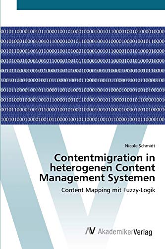 Contentmigration in heterogenen Content Management Systemen: Content Mapping mit Fuzzy-Logik