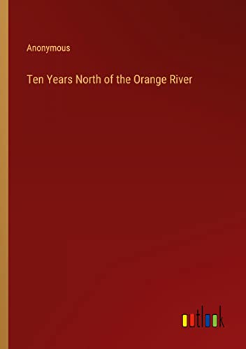 Ten Years North of the Orange River