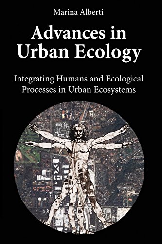 Advances In Urban Ecology: Integrating Humans and Ecological Processes in Urban Ecosystems