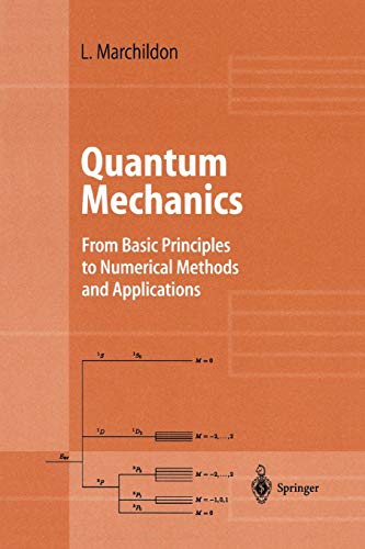 Quantum Mechanics: From Basic Principles to Numerical Methods and Applications (Advanced Texts in Physics)