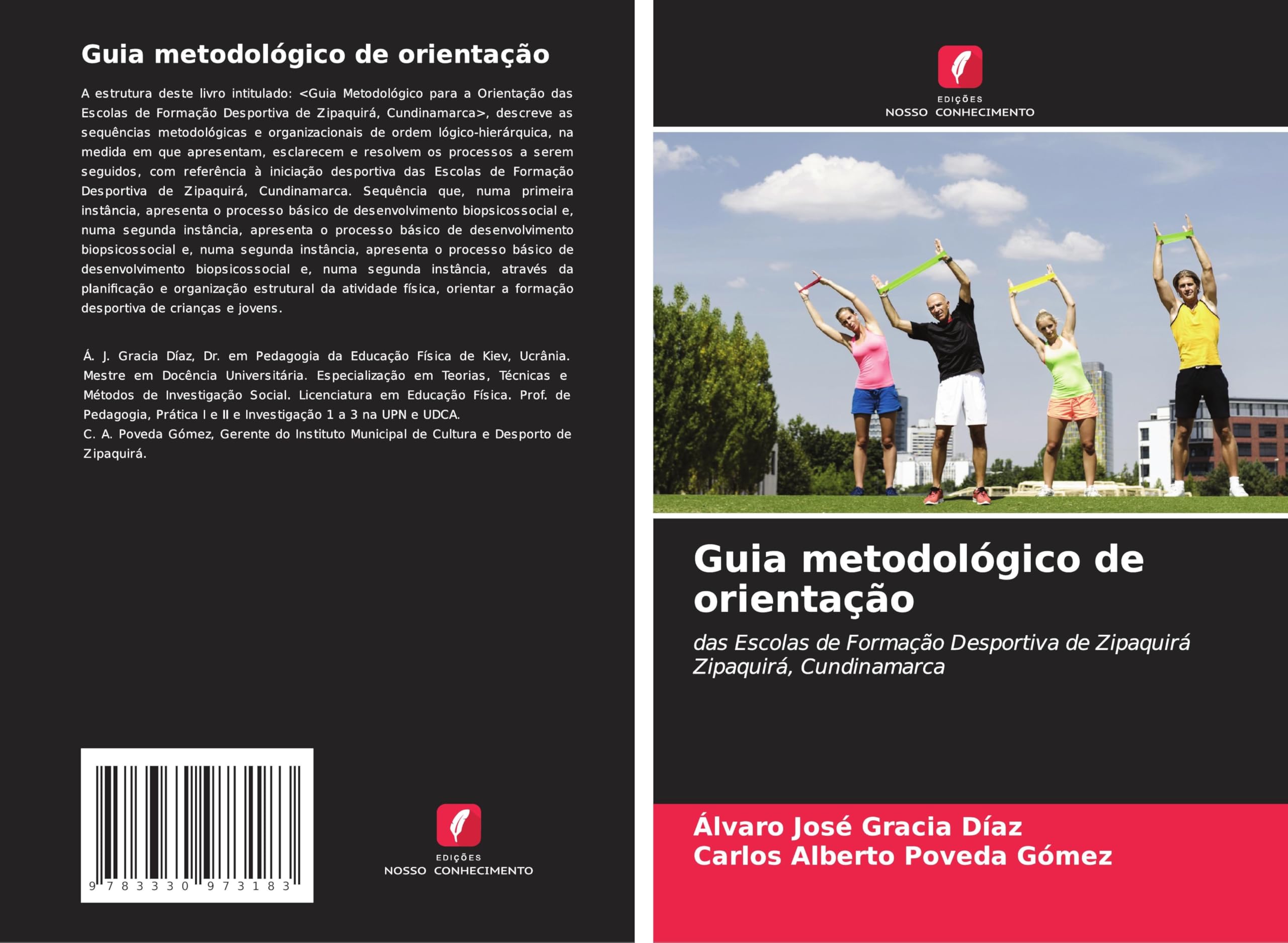 Guia metodológico de orientação: das Escolas de Formação Desportiva de ZipaquiráZipaquirá, Cundinamarca