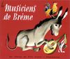 Les Musiciens de Breme; Die Bremer Stadtmusikanten, französ. AusgabeLes Musiciens de Brême