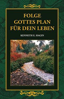 Folge Gottes Plan für Dein Leben