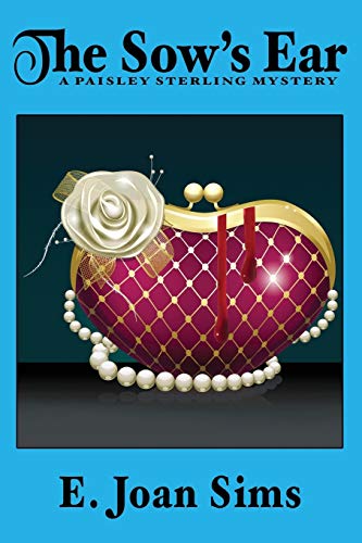 The Sow's Ear: A Paisley Sterling Mystery