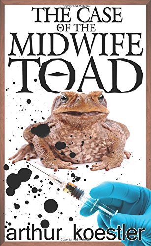 Arthur Koestler The Case Of The Midwife Toad