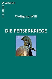 Die Perserkriege (Beck'sche Reihe)