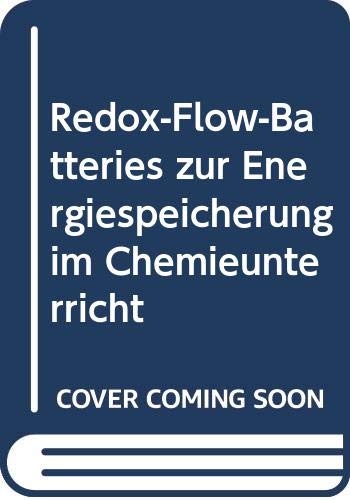 Redox-Flow-Batteries zur Energiespeicherung im Chemieunterricht