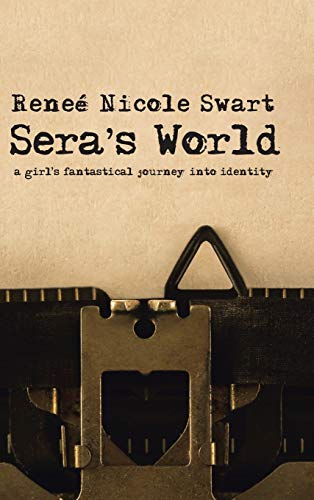 Sera's World: A Girl's Fantastical Journey into Identity