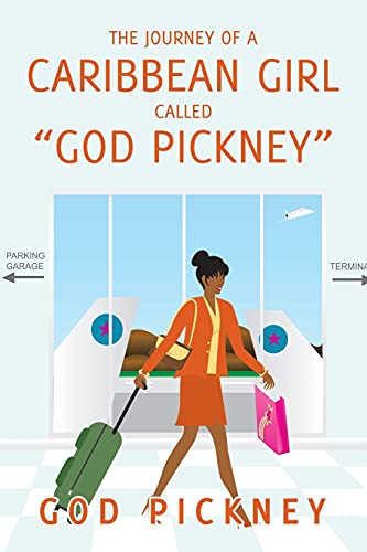 The Journey of a Caribbean Girl Called God Pickney