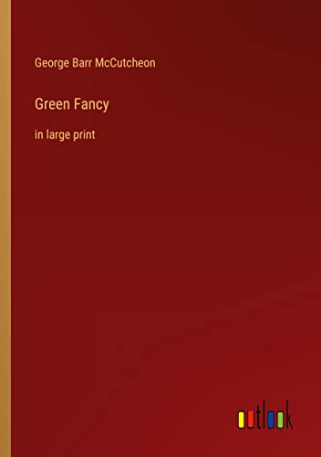 Green Fancy: in large print