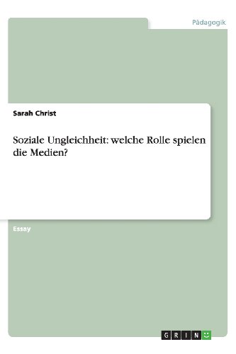 Soziale Ungleichheit: welche Rolle spielen die Medien?