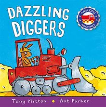 Dazzling Diggers (Amazing Machines)