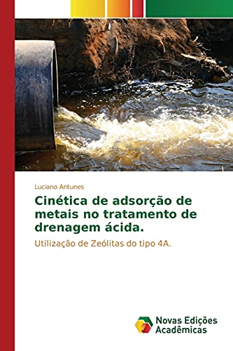 Cinética de adsorção de metais no tratamento de drenagem ácida: Utilização de zeólitas do tipo 4A
